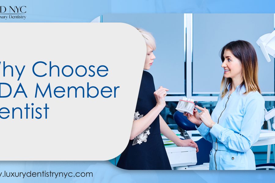 Why Choose ADA Member Dentist?