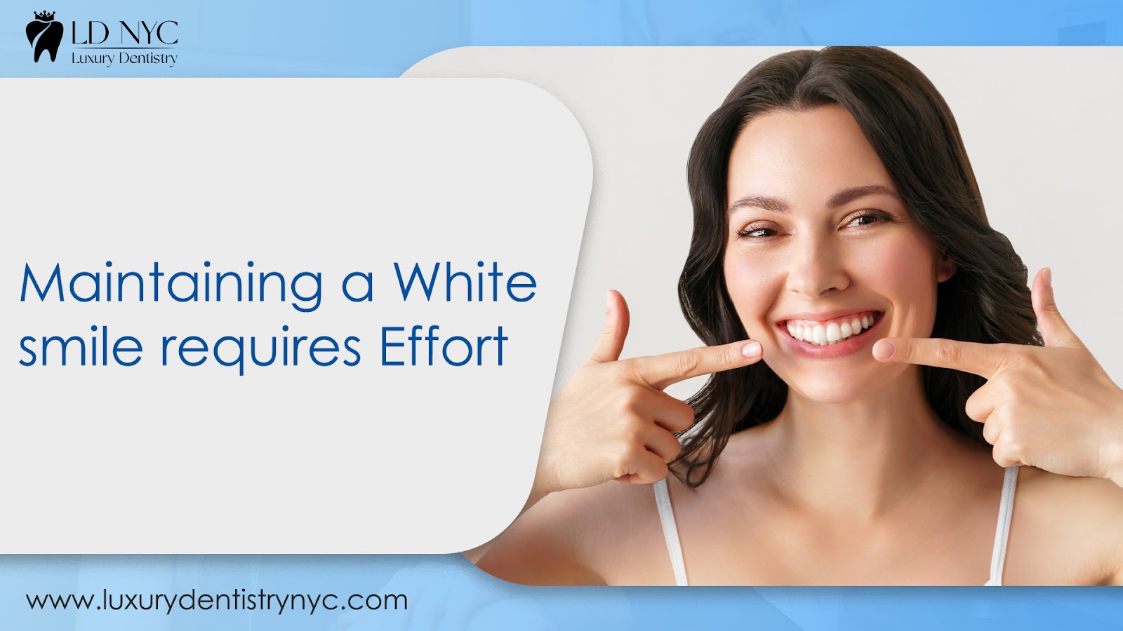 Maintaining a White smile requires Effort