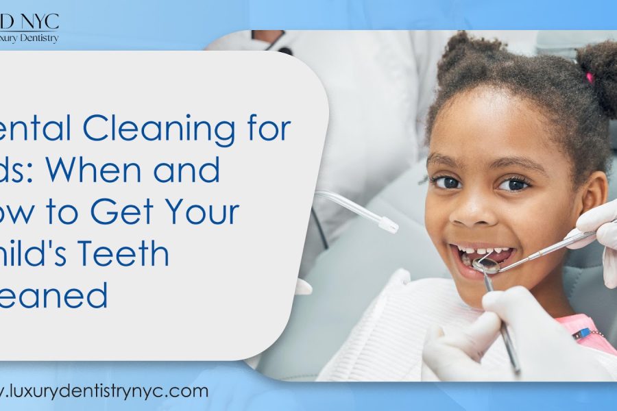 Dental Cleaning for Kids: When and How to Get Your Child's Teeth Cleaned