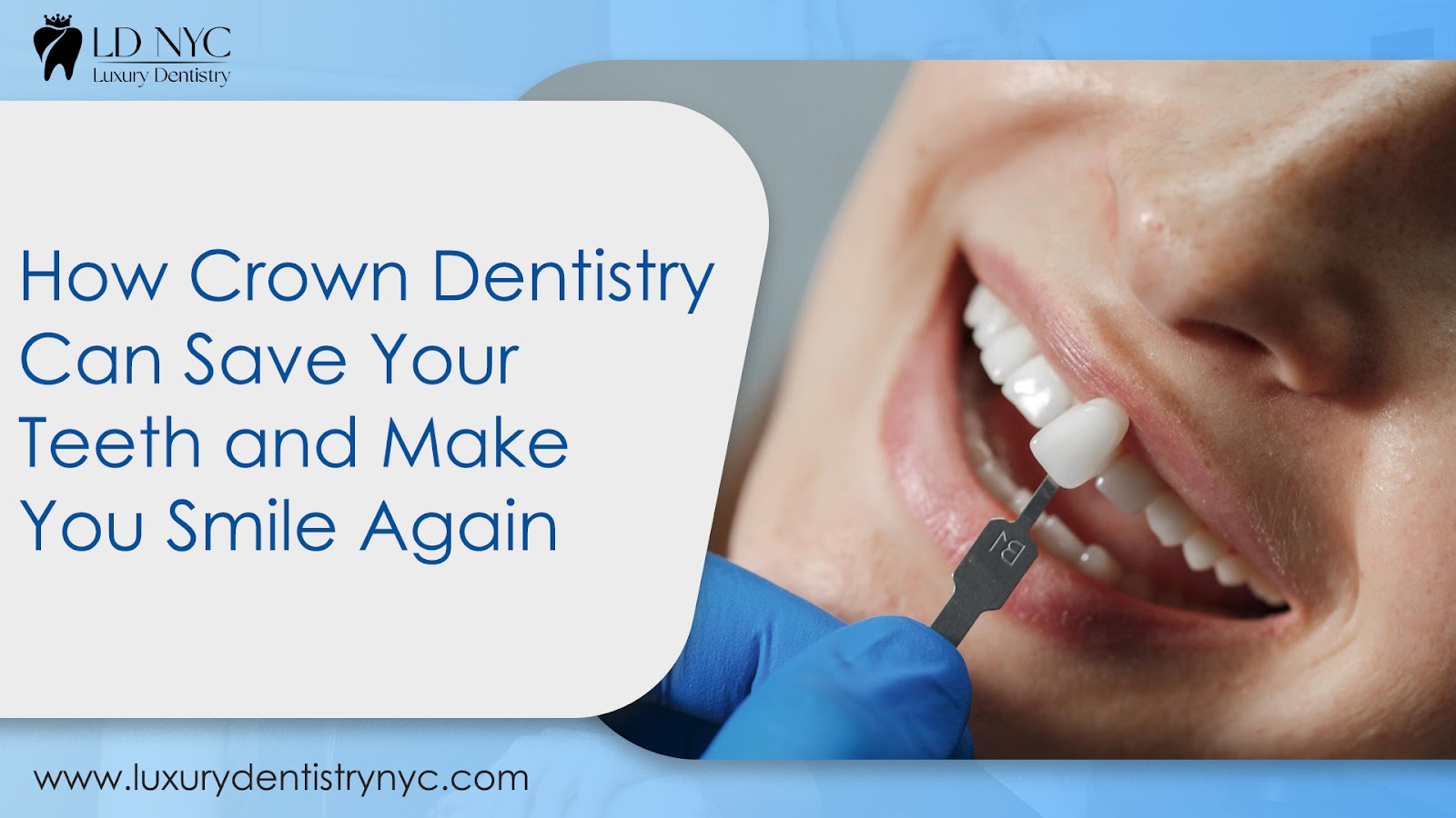 How Crown Dentistry Can Save Your Teeth and Make You Smile Again