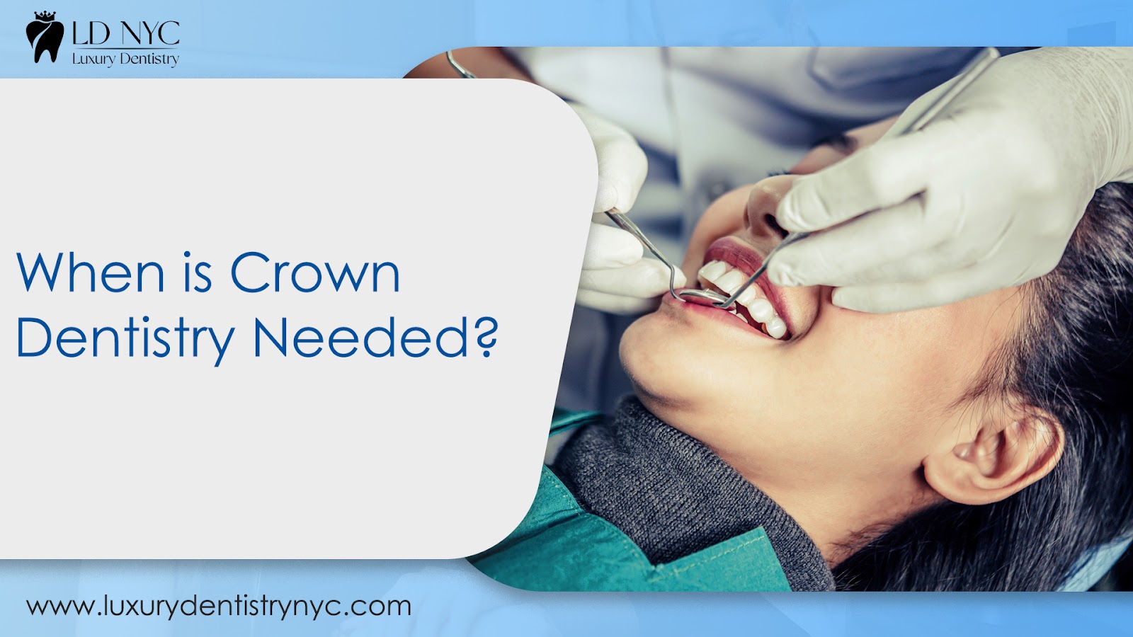 When is Crown Dentistry Needed?