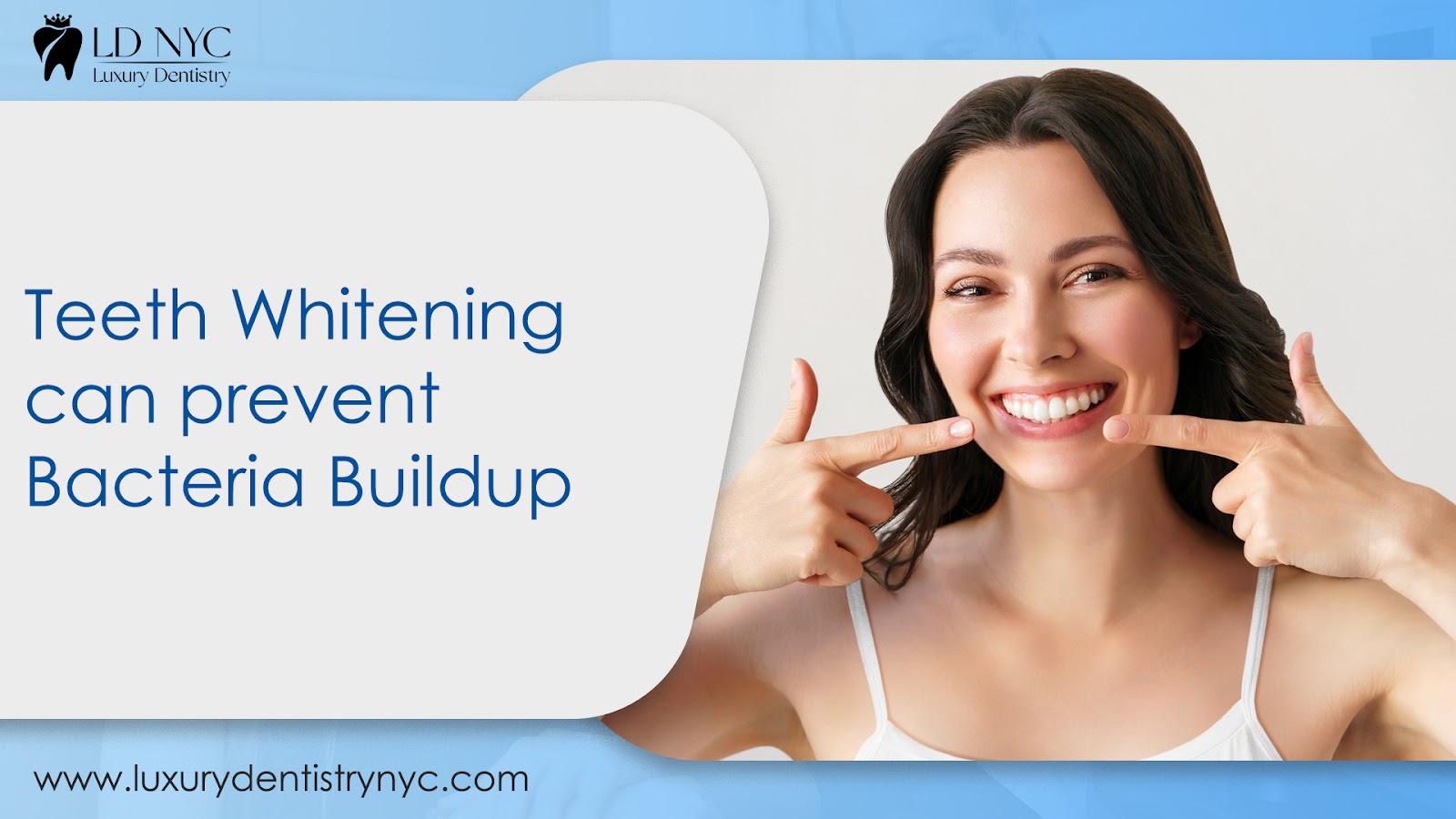 Preventing bacteria buildup with teeth whitening