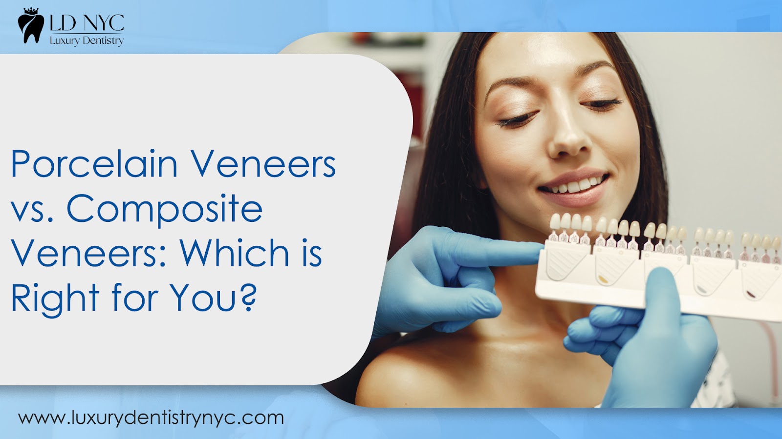 Porcelain Veneers vs. Composite Veneers