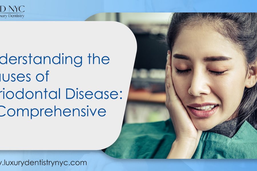Understanding the Causes of Periodontal Disease: A Comprehensive Guide